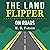 The Land Flipper on Roads: A Beginner's Guide to the Ins and Outs of Rural Road Building for Fun and Profit