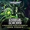 Ahriman: Sorcerer...