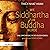 Wie Siddhartha zum Buddha wurde: Eine Einführung in den Buddhismus