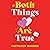 Both Things Are True: A Novel