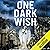 One Dark Wish