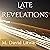Late Revelations: Rediscovering the Gospels in the Second Century CE