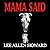 Mama Said