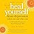 How to Heal Yourself from Depression When No One Else Can: A Self-Guided Program to Stop Feeling like Sh*t