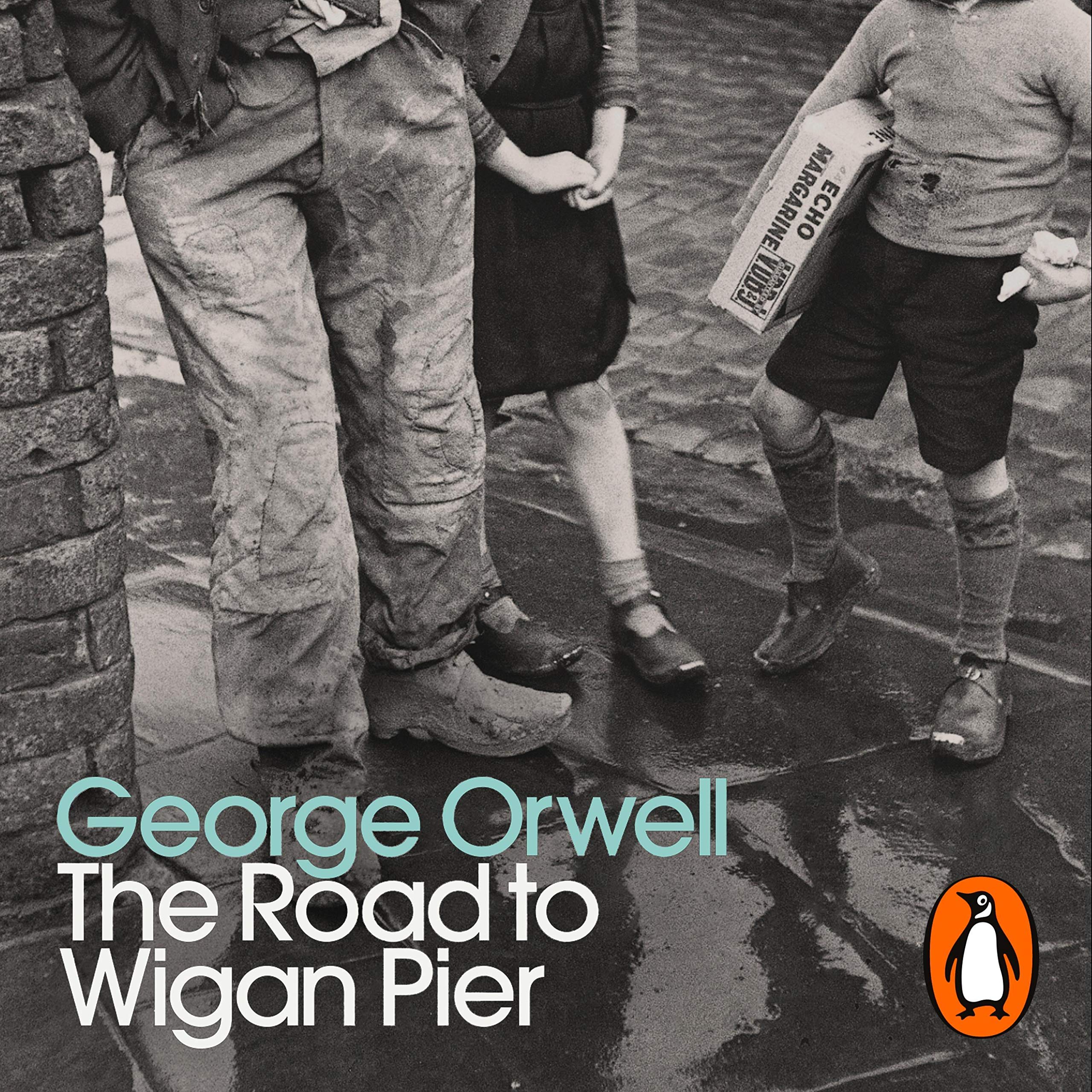 The Road to Wigan Pier: Penguin Modern Classics