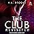 The Club Revisited