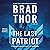 The Last Patriot by Brad Thor The Last Patriot by Brad Thor