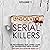 Unsolved Serial Killers: Volume 1: 10 Frightening True Crime Cases of Unidentified Serial Killers (The Ones You've Never Heard Of)