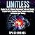 Limitless: Master the Art of Memory Improvement with Brain Training to Learn Faster, Remember More, Increase Productivity and Improve Memory