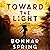 Toward the Light