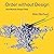Order Without Design: How Markets Shape Cities (The MIT Press)