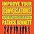 Improve Your Conversations: The Essential Guidebook on How to Talk to Anyone, Improve Your Social Skills, People Skills, Verbal Communication and Conversational Intelligence