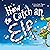 How to Catch an Elf: How to Catch