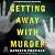 Getting Away with Murder