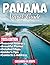 Panama Travel Guide 2025: U...