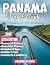 Panama Travel Guide 2025 by Cassandra M Joseph Panama Travel Guide 2025 by Cassandra M Joseph