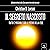 Il Segreto nascosto: Tutto è possibile con il potere della fede