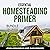 Essential Homesteading Prim...