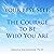 Your Best Self: The Courage...