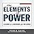 Elements of Power: Lessons on Leadership and Influence