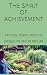 The Spirit of Achievement: ...