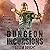 Dungeon Incursions, Book 3 Dungeon Incursions Series by Adam Bright