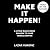 Make It Happen!