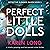 Perfect Little Dolls: A Totally Gripping and Fast-Paced Crime Thriller (Detective Eleanor Raven, Book 2)