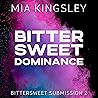 Bittersweet Dominance by Mia Kingsley
