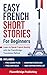Easy French Short Stories f...