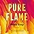 Pure Flame: A Memoir