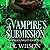 A Vampire's Submission: Deathless Night, Book 5