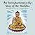 An Introduction to the Way of the Buddha: Buddhism for Beginners