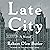 Late City