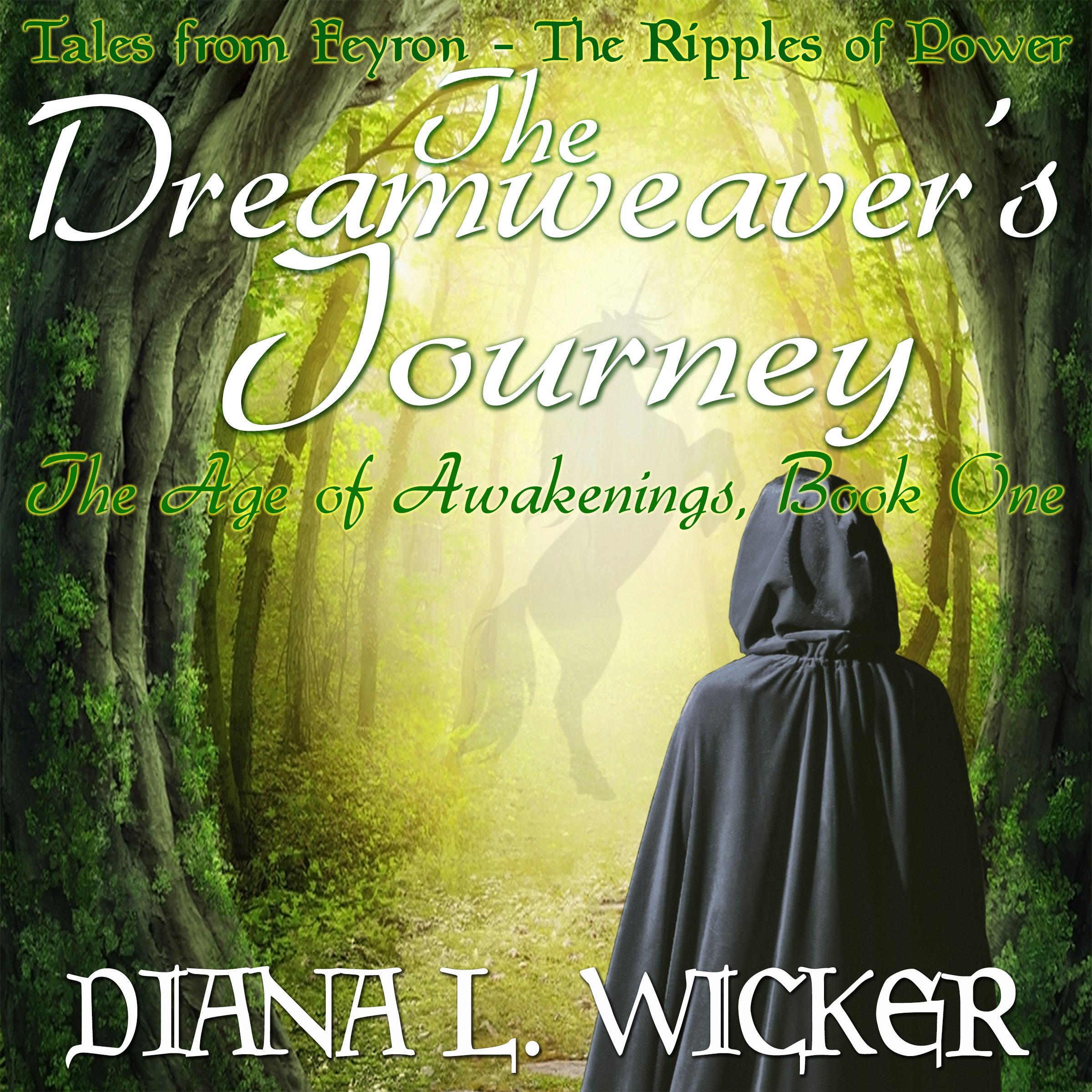 The Dreamweaver's Journey: The Age of Awakenings Book 1: Tales from Feyron - The Ripples of Power
