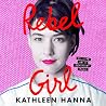 Rebel Girl: My Li...