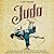 Judo [Spanish Edition]: Guía sencilla para principiantes que quieren competir o aprender técnicas de defensa personal (Artes marciales mixtas)