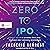 Zero to IPO: Over $1 Trillion of Actionable Advice from the World's Most Successful Entrepreneurs