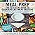 Meal Prep: The Essential Guide to Quick and Easy Meal Prepping for Weight Loss