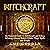 Witchcraft: An Essential Guide to Witchcraft and Wicca, Including Wiccan Beliefs, White Magic Spells and Rituals