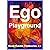 Ego Playground