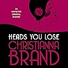 Heads You Lose by Christianna Brand