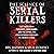 The Science of Serial Killers: The Truth Behind Ted Bundy, Lizzie Borden, Jack the Ripper, and Other Notorious Murderers of Cinematic Legend