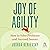 Joy of Agility: How to Solve Problems and Succeed Sooner