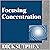 Focusing Concentration