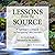 Lessons from the Source: A Spiritual Guidebook for Navigating Life's Journey