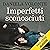 Imperfetti sconosciuti