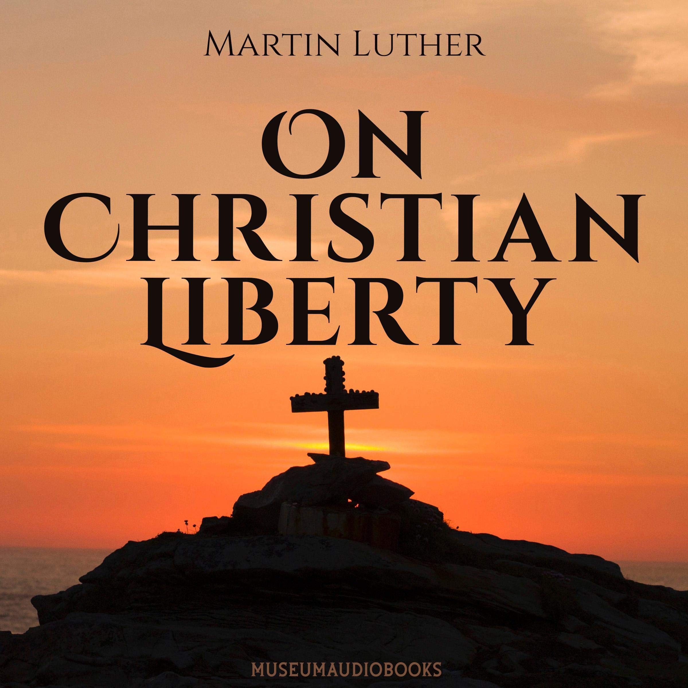 On Christian Liberty