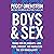 Boys & Sex: Young Men on Hookups, Love, Porn, Consent, and Navigating the New Masculinity