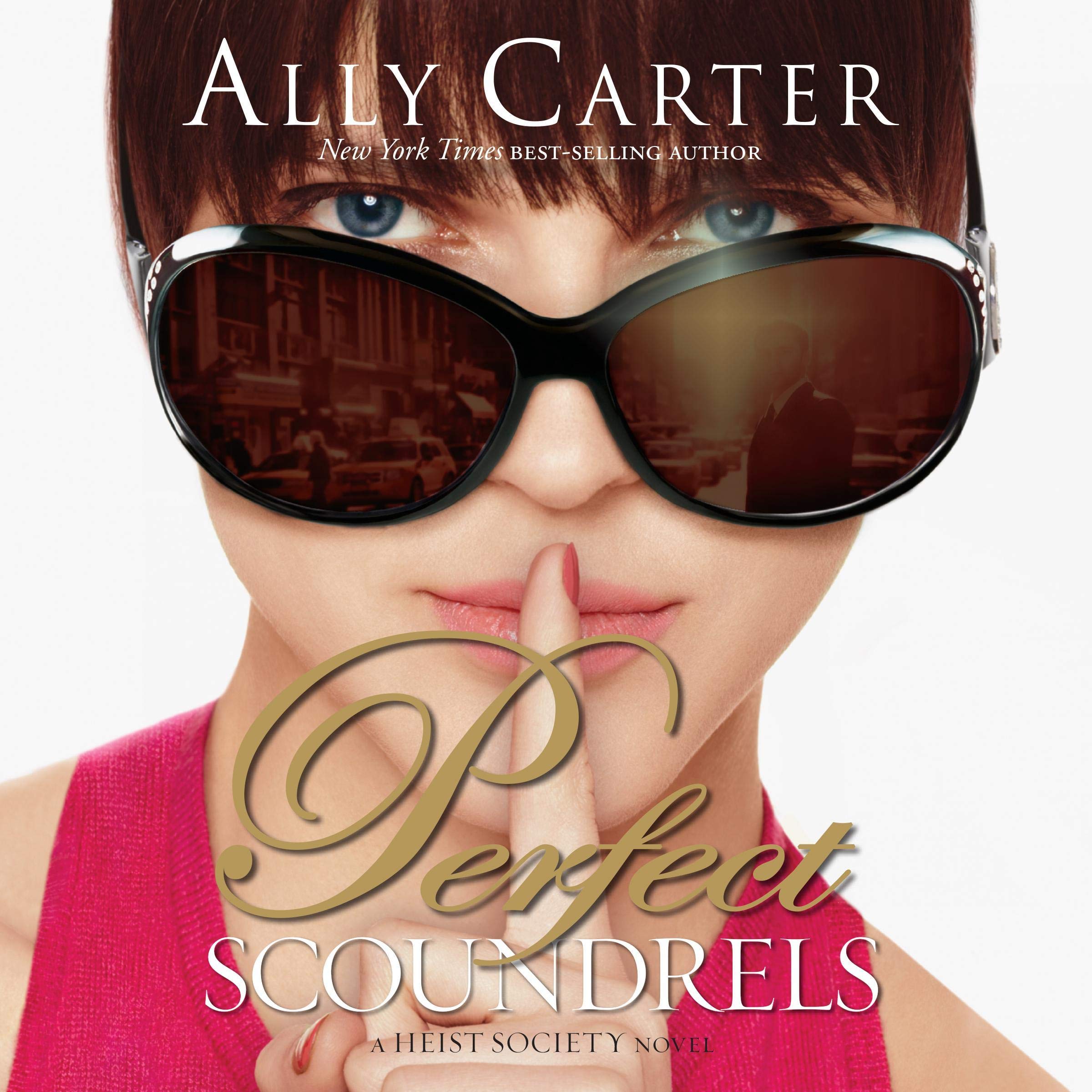 Perfect Scoundrels: A Heist Society Novel, Book 3